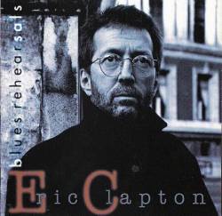 Eric Clapton : Blues Rehearsals